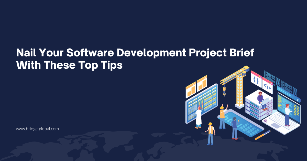 9 Tips for Writing a Smart Brief for a Software Development Project