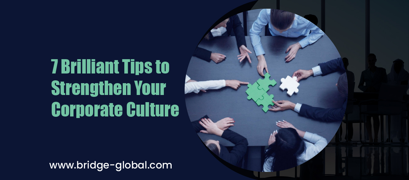 7 Ways to Improve Your Business by Building a Strong Corporate Culture