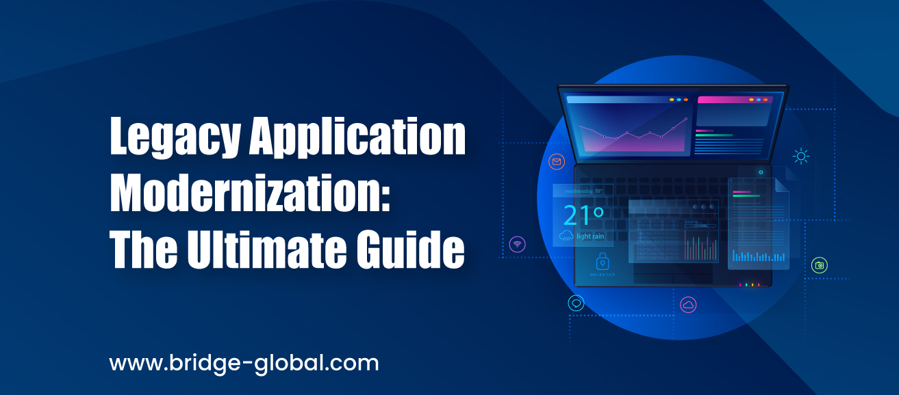 Legacy Application Modernization: The What, Why & How of It!