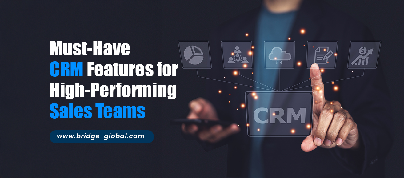 Top CRM Features Every Sales Team Needs